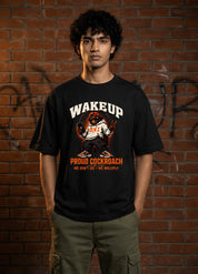 Wakeup Proud Cockroach Graphic Tshirt – Oversized Fit